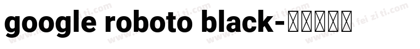 google roboto black字体转换